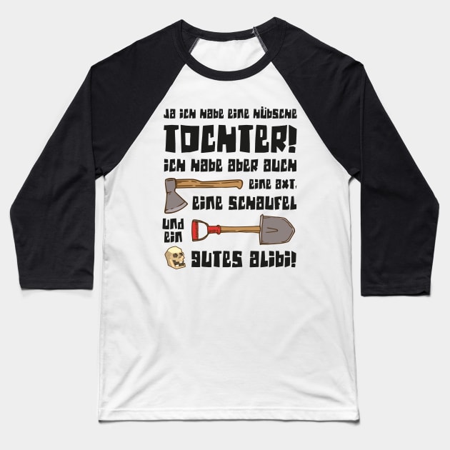 ja ich habe eine hübsche Tochter lustiger Spruch Baseball T-Shirt by jodotodesign